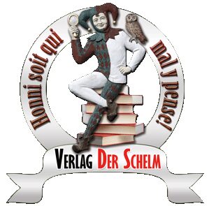 Kaufe dieses Buch vom Verlag Der Schelm (https://DerSchelm.com)
